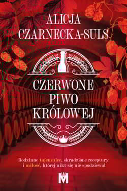 Czerwone Piwo Królowej - Alicja Czarnecka-Suls