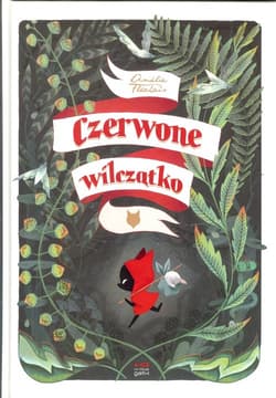 Czerwone wilczątko - Amelie Flechais