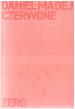 Czerwone zero - Daniel Madej