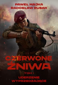Czerwone Żniwa. Tom 1 - Paweł Majka, Radosław Rusak
