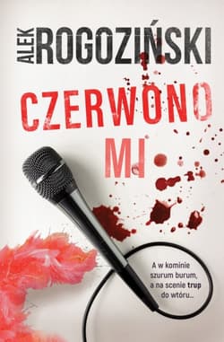 Czerwono mi - Aleksander Rogoziński, Alek Rogoziński