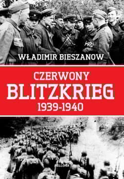 Czerwony Blitzkrieg 1939-1940 - Władimir Bieszanow