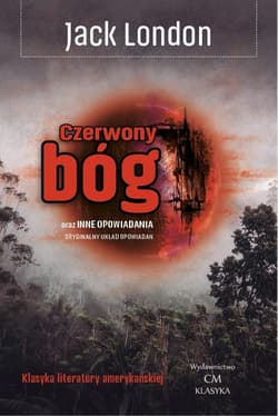 Czerwony bóg oraz inne opowiadania - Jack London