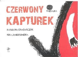 Czerwony kapturek - Jaworowska Nika