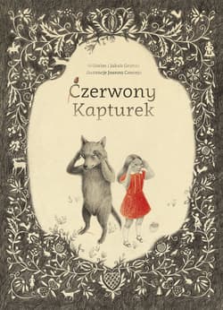 Czerwony Kapturek - Grimm  Wilhelm, Grimm Jakub