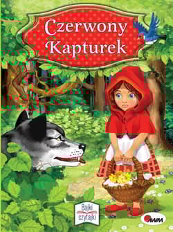 Czerwony Kapturek. Bajki czytajki - Opracowanie Zbiorowe