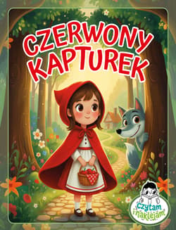 Czerwony Kapturek. Czytam i naklejam - Opracowanie Zbiorowe