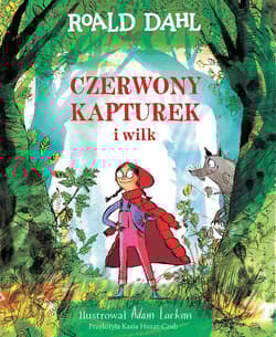 Czerwony Kapturek i wilk - Roald Dahl