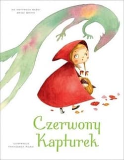 Czerwony Kapturek na motywach baśni braci Grimm - Giada Francia