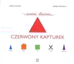 Czerwony Kapturek swoimi słowami