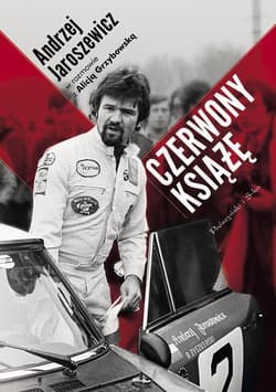 Czerwony Książe. Andrzej Jaroszewicz w rozmowie z Alicją Grzybowską - Andrzej Jaroszewicz, Alicja Grzybowska