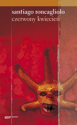 Czerwony kwiecień - Santiago Roncagliolo