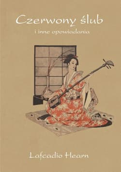 Czerwony ślub i inne opowiadania - Lafcadio Hearn