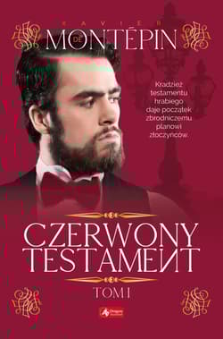 Czerwony testament Tom 1 - Xavier Montepin