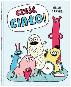 Cześć, ciało! - Elise Gravel