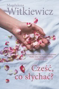 Cześć co słychać - Magdalena Witkiewicz