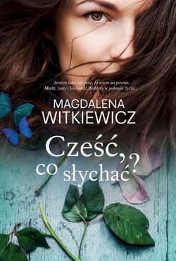 Cześć, co słychać? wyd. kieszonkowe - Magdalena Witkiewicz