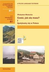 Cześć, jak się masz? I. Spotykamy się w Polsce A1 - Miodunka Władysław T.