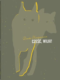 Cześć, wilki! - ebook - Dorota  Kassjanowicz