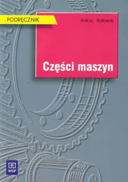 Części maszyn Podręcznik - Andrzej Rutkowski