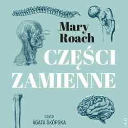 Części zamienne - audiobook - Mary Roach