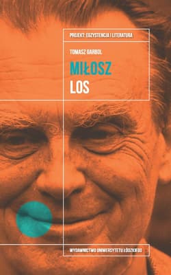 Czesław Miłosz Los - Tomasz Garbol