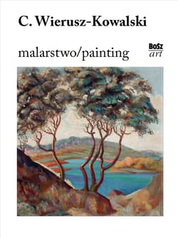 Czesław Wierusz-Kowalski. Malarstwo - Opracowanie Zbiorowe