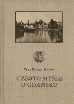 Często myślę o Gdańsku - Ratzke Jansson Vera