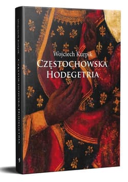 Częstochowska Hodegetria - Kurpik Wojciech