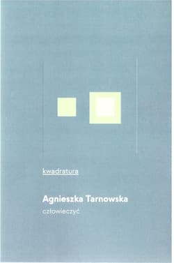 Człowieczyć - Agnieszka Tarnowska