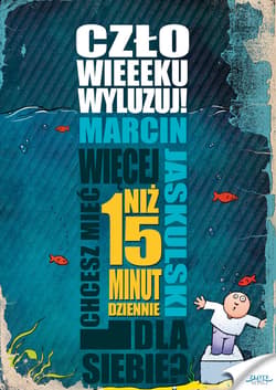 Człowieeeku, wyluzuj! - ebook - Marcin Jaskulski