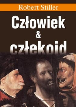 Człowiek & człekoid - Robert Stiller
