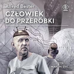 Człowiek do przeróbki - audiobook - Alfred Bester