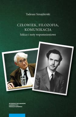 Człowiek - Filozofia - Komunikacja - Sznajderski Tadeusz
