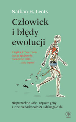 Człowiek i błędy ewolucji - Lents Nathan H.