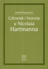 Człowiek i historia u Nicolaia Hartmanna - Leszek Kopciuch