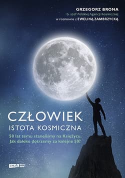Człowiek - istota kosmiczna - Grzegorz Brona, Ewelina Zambrzycka-Kościelnicka
