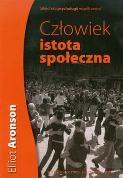 Człowiek istota społeczna - Aronson Elliot