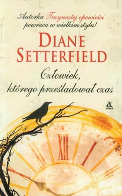 Człowiek, którego prześladował czas - Diane Setterfield