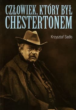Człowiek który był Chestertonem - Krzysztof Sadło