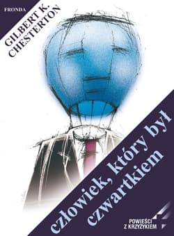 Człowiek, który był Czwartkiem - ebook - Chesterton Gilbert Keith
