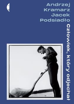 Człowiek, który odjechał - Kramarz Andrzej