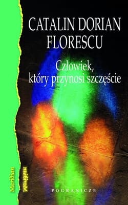 Człowiek, który przynosi szczęście - Florescu Catalin Dorian
