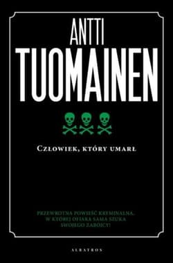 Człowiek, który umarł - Antti Tuomainen