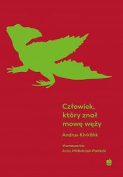 Człowiek, który znał mowę węży - Andrus Kivirahk