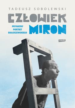 Człowiek Miron (nowe wyd.) - ebook - Tadeusz Sobolewski