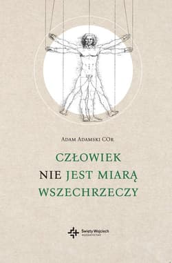 Człowiek NIE jest miarą wszechrzeczy Filip Neri, Sokrates, Jan Paweł II