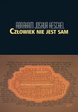 Człowiek nie jest sam. Filozofia religii - Abraham Joshua Heschel