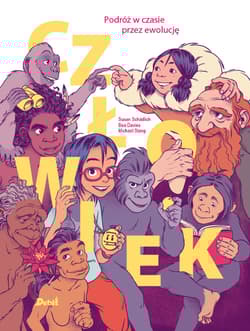 Człowiek. Podróż w czasie przez ewolucję - Susan Schadlich