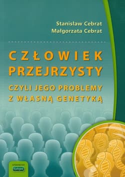 Człowiek przejrzysty czyli jego problemy z własną genetyką